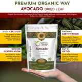 Organic Way Avocado Dried Leaves Whole | Organic, Kosher & USDA Certified | Non GMO & Gluten Free | Origin - Sri-Lanka (1 /2 LBS - 8 Oz)